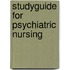 Studyguide For Psychiatric Nursing