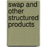 Swap And Other Structured Products