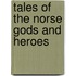 Tales of the Norse Gods and Heroes
