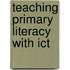 Teaching Primary Literacy with Ict