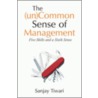 The (Un)Common Sense Of Management by Sanjay Tiwari