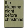 The Alabama Night Before Christmas by Eleanor J. Sullivan