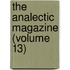 The Analectic Magazine (Volume 13)