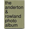 The Anderton & Rowland Photo Album door Guy Belshaw