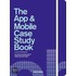 The App And Mobile Case Study Book