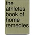 The Athletes Book Of Home Remedies