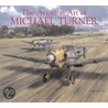 The Aviation Art Of Michael Turner by Michael Turner