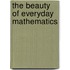 The Beauty Of Everyday Mathematics
