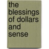 The Blessings of Dollars and Sense by W. Lynn Fluckiger