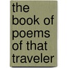 The Book Of Poems Of That Traveler by Joseph D’ambrosio