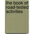 The Book Of Road-Tested Activities