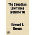 The Canadian Law Times (Volume 17)