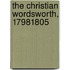 The Christian Wordsworth, 17981805