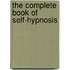 The Complete Book of Self-Hypnosis