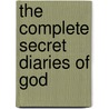 The Complete Secret Diaries of God by Koos Kombuis