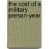 The Cost of a Military Person-Year