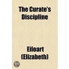 The Curate's Discipline (Volume 1) door Mrs Eiloart