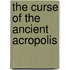 The Curse of the Ancient Acropolis