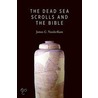 The Dead Sea Scrolls And The Bible door James C. VanderKam