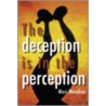 The Deception Is in the Perception door Mosi Mandisa