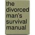The Divorced Man's Survival Manual