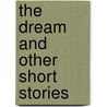The Dream  And Other Short Stories door L. Jones