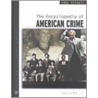 The Encyclopedia Of American Crime by Carl Sifakis