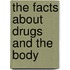 The Facts About Drugs and the Body