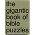 The Gigantic Book Of Bible Puzzles