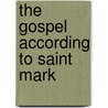 The Gospel According to Saint Mark door Morna Hooker