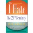 The I Hate the 21st Century Reader