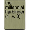 The Millennial Harbinger (1; V. 3) by William Kimbrough Pendleton