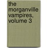The Morganville Vampires, Volume 3 door Rachel Caine