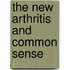 The New Arthritis And Common Sense