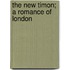 The New Timon; A Romance Of London