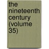 The Nineteenth Century (Volume 35) door Unknown Author