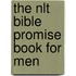 The Nlt Bible Promise Book For Men