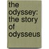 The Odyssey: The Story Of Odysseus