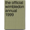 The Official Wimbledon Annual 1999 door John Parsons