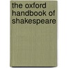 The Oxford Handbook Of Shakespeare by Arthur F. Kinney