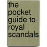 The Pocket Guide To Royal Scandals door Andy Hughes