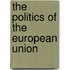 The Politics Of The European Union