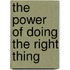 The Power Of Doing The Right Thing