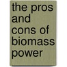 The Pros and Cons of Biomass Power door Isabel Thomas