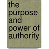 The Purpose And Power Of Authority door Dr Myles Munroe