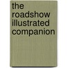 The Roadshow Illustrated Companion by Neil Peart