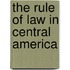 The Rule Of Law In Central America