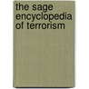 The Sage Encyclopedia Of Terrorism by Not Available