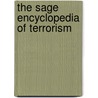 The Sage Encyclopedia Of Terrorism door Not Available