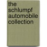 The Schlumpf Automobile Collection door Wolfgang Drehsen
